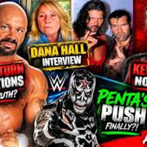 KEVIN NASH NO-SELLS DANA HALL?! PERRY SATURN ACCUSATIONS, PENTA&rsquo;S PUSH & MORE! Monte & The Pharaoh