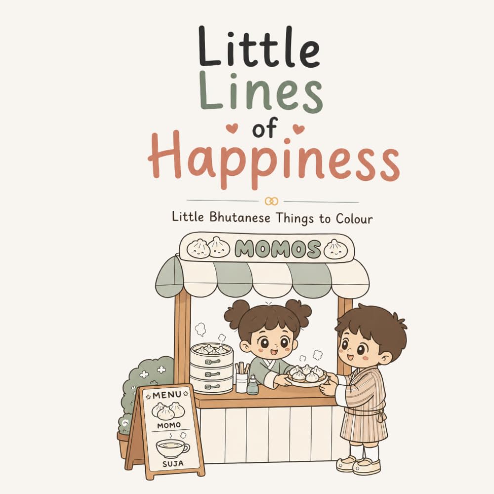 Little Lines of Happiness: Little Bhutanese Things to Colour (Colouring Book)