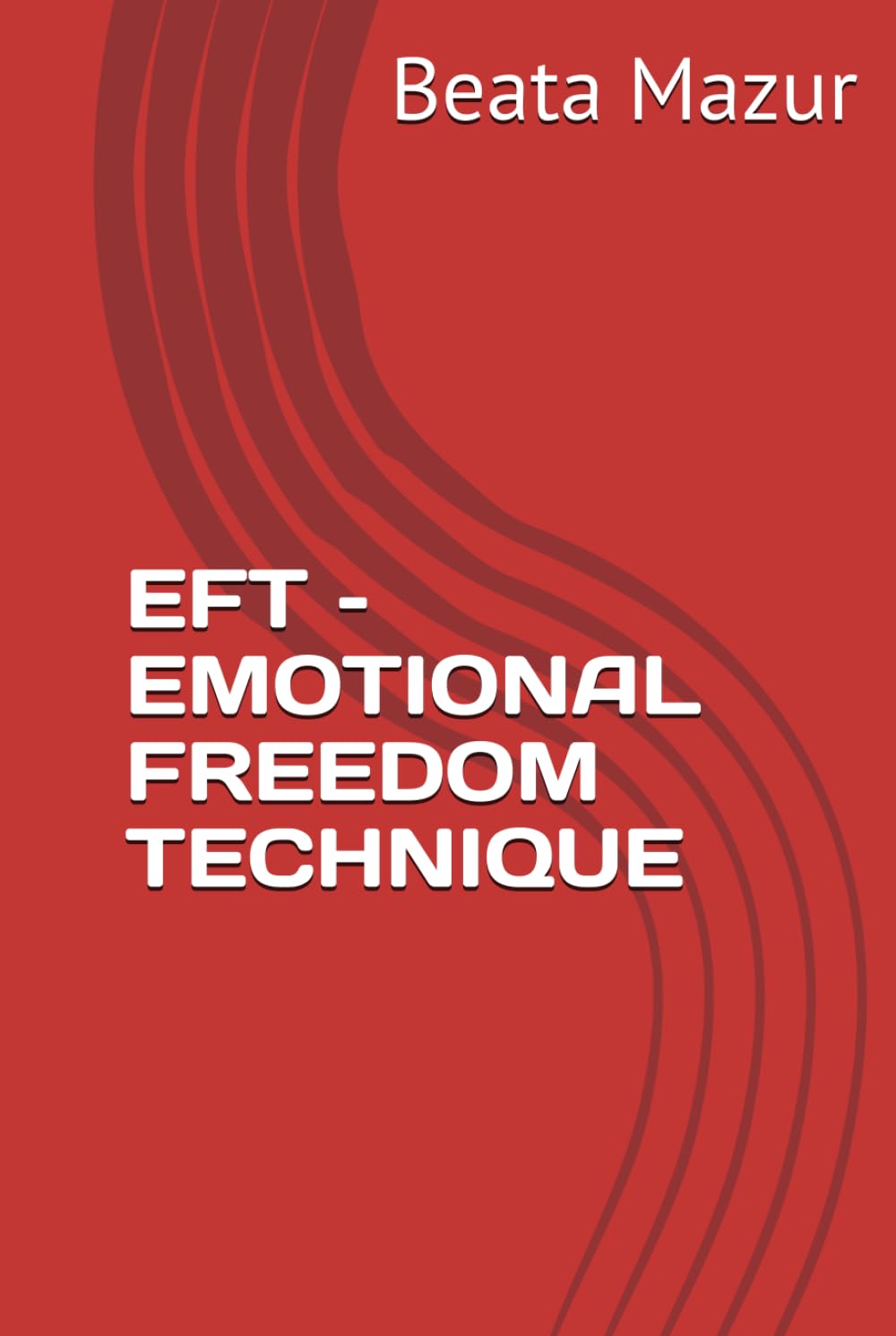 EFT – EMOTIONAL FREEDOM TECHNIQUE