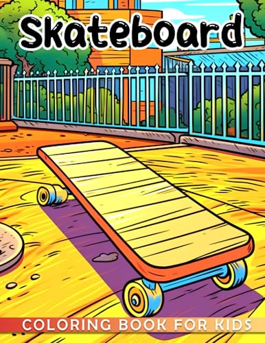 Skateboard For Kids Coloring Book: Fabulous Coloring Pages With Skateboarding Illustrations For Little Boys Girls To Color And Relax