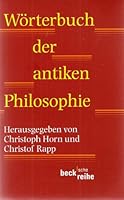 Wörterbuch der antiken Philosophie 3406476236 Book Cover