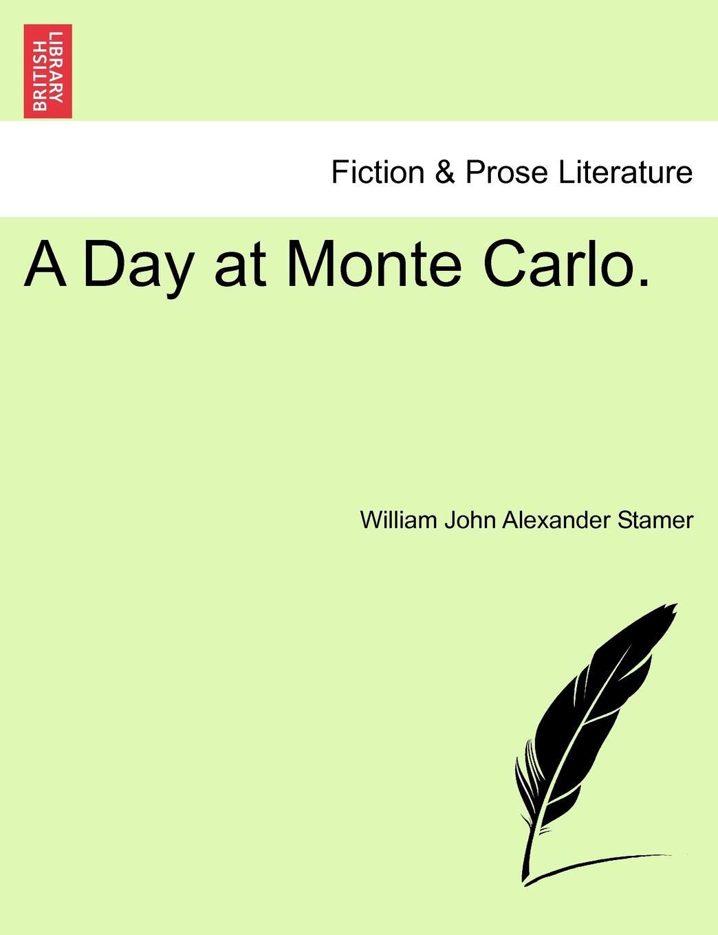 A Day at Monte Carlo.
