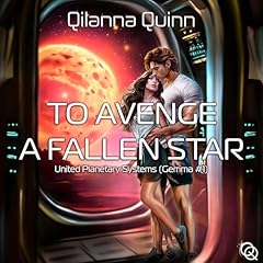 To Avenge a Fallen Star Audiobook By Qilanna Quinn cover art