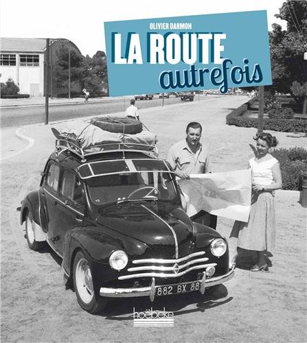 Télécharger La Route autrefois PDF
