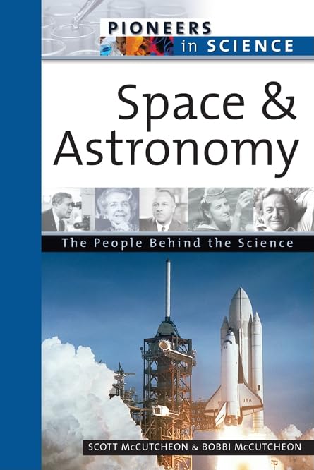 Space and Astronomy: The People Behind the Science