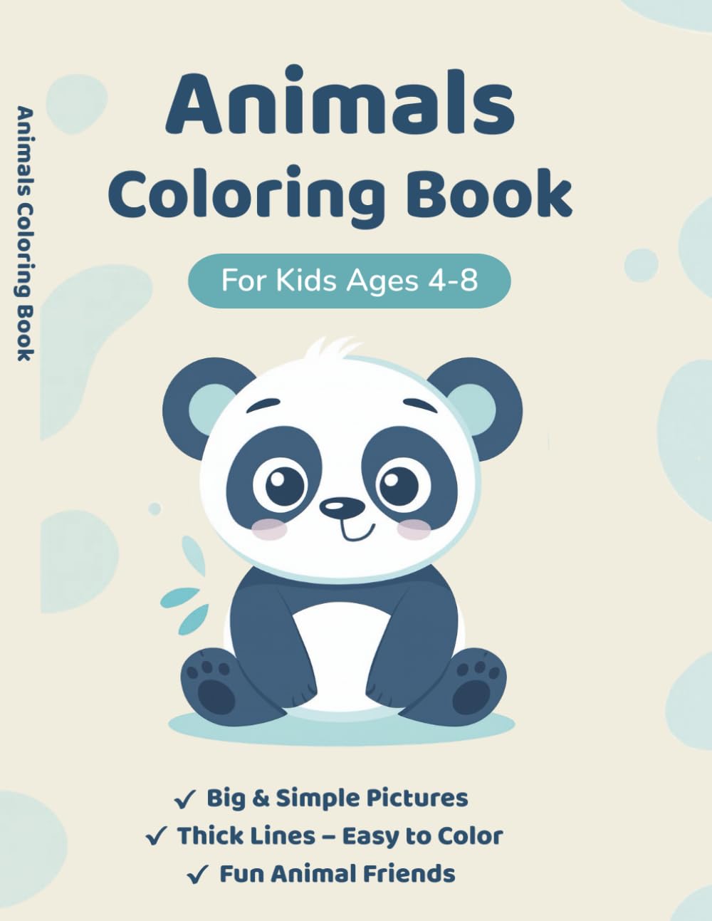 Cute Animals Coloring Book For Kids Ages 4-8: Fun and Easy Animal Pictures to Color