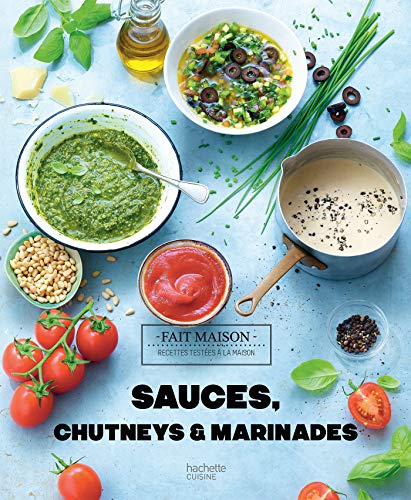 Télécharger Sauces, chutneys et marinades (Fait Maison) Livre eBook France