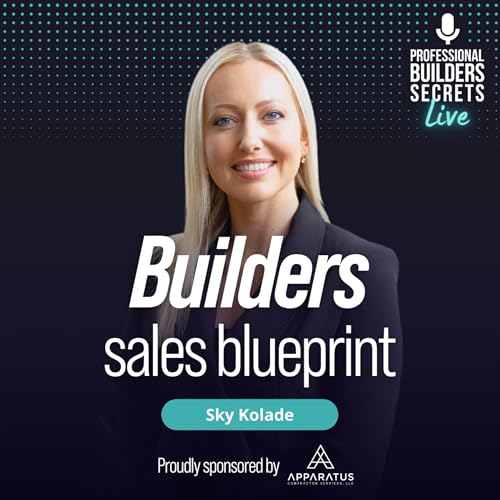 Page de couverture de 199. The Builders Sales Blueprint With Sky Kolade