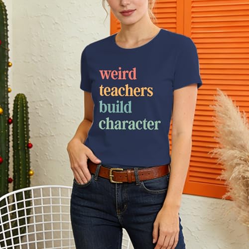 Image of Teacher Shirts for Women-Weird Teacher Build Character Short Sleeve | Soft Multicolor Letter Shirt Great for Teacher Appreciation Gift Back to School and Classroom Photos Matching Tee Top