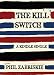 The Kill Switch (Kindle Single)