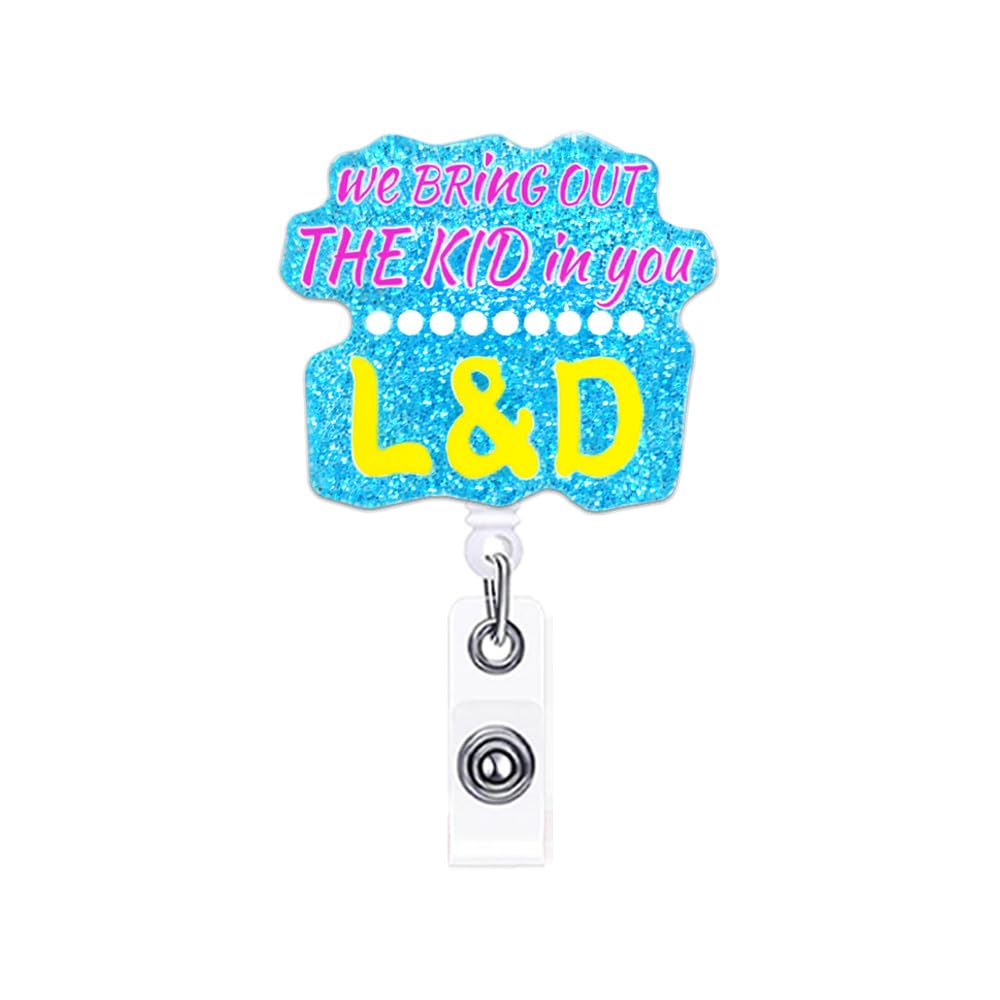 ANDGING Labor and Delivery Badge Reel Holder Nurse Nursing Medical Pediatric Funny We Bring Out in You L&d Acrylic Badge Reels Retractable for Nurses