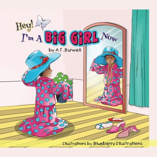 Hey! I'm a Big Girl Now