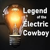 Legend of the Electric Cowboy