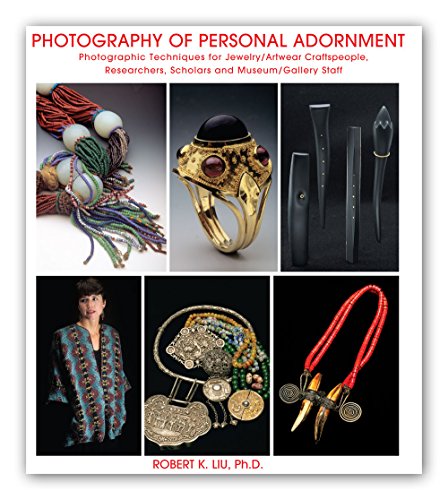 Photography of Personal Adornment. Photographic Techniques for Jewelry/Artwear Craftspeople, Researchers, Scholars and Museum/Gallery Staff