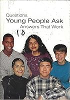 Questions Young People Ask Answers That Work B0019RW7ZO Book Cover