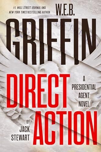 W. E. B. Griffin Direct Action (A Presidential Agent Novel)
