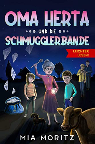 Oma Herta und die Schmugglerbande - Leichter Lesen: Ein spannender Krimi in Großdruck mit Silbengli Oma Herta und die Schmugglerbande - Leichter Lesen: Ein spannender Krimi in Großdruck mit Silbengli