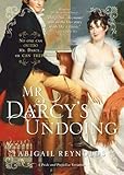Mr. Darcy's Undoing (A Pride & Prejudice Variation Book 6)