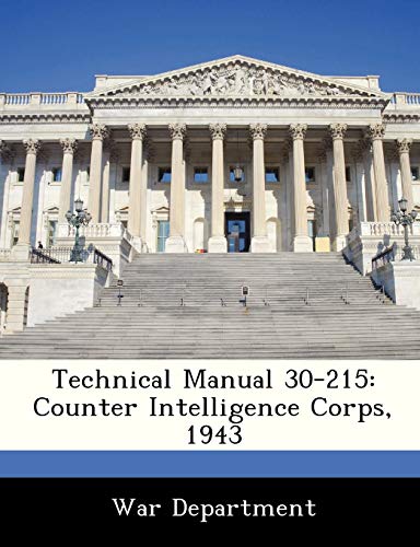 Technical Manual 30-215: Counter Intelligence Corps, 1943