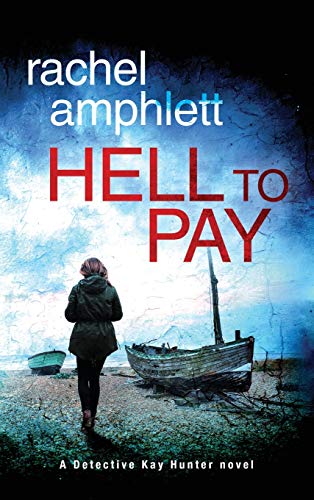 Hell to Pay (Detective Kay Hunter, Band 4) Hell to Pay (Detective Kay Hunter, Band 4)
