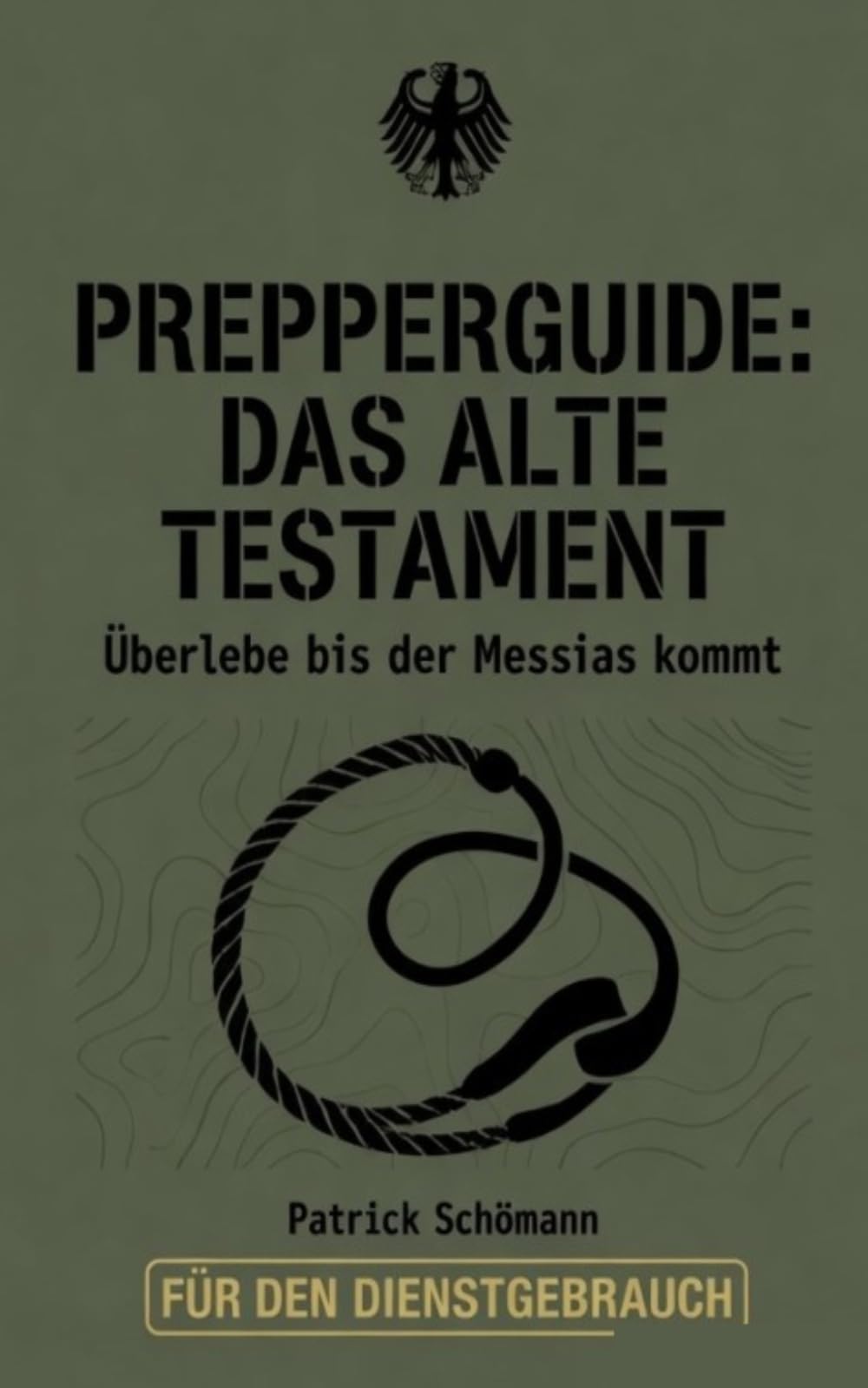 Prepperguide: das Alte Testament: Überlebe bis der Messias kommt
