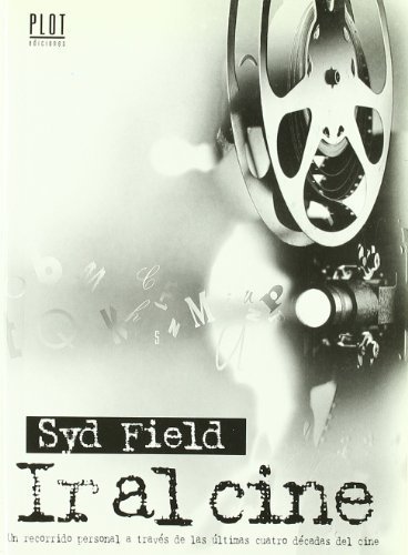 By Syd Field Screenplay: The Foundations of Screenwriting: A Step-by-Step Guide from Concept to finished Script