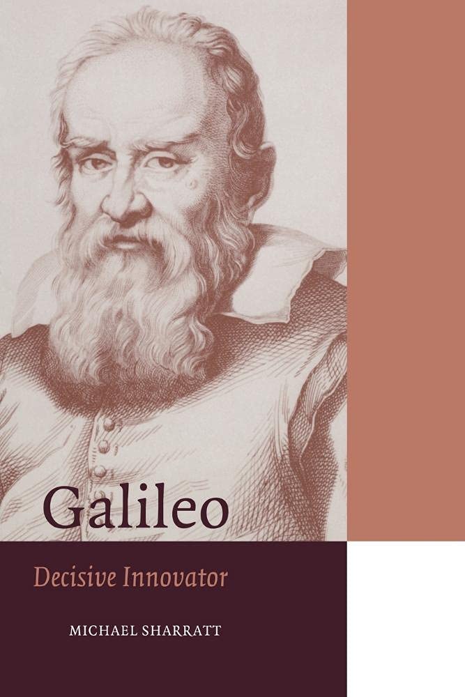 Galileo: Decisive Innovator (Cambridge Science Biographies)