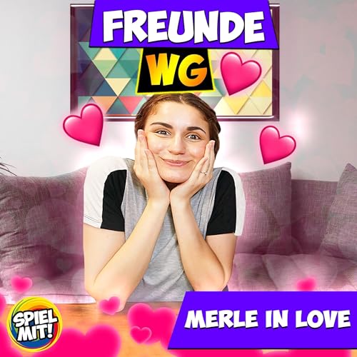 Merle in Love | Freunde WG, Spiel mit mir episode artwork