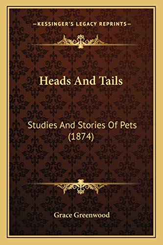 Heads And Tails: Studies And Stories Of Pets (1874)
