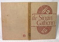 The Singin' Gatherin' Tunes from the Southern Appalachians B0010P0DME Book Cover