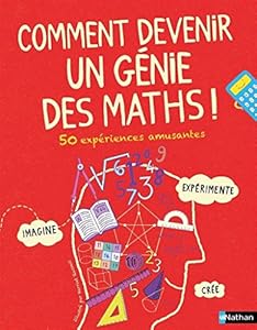 Livres Couvertures de Comment devenir un génie en maths - 50 expériences amusantes - Dès 8 ans