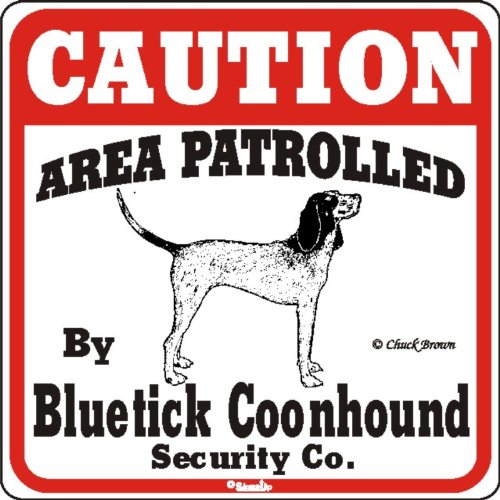 Dog Yard Sign Caution Area Patrolled by Bluetick Coonhound Security ...
