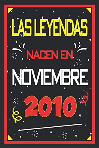 Las leyendas nacen en noviembre 2010: 10 años. Libro de visitas, cuaderno, 110 páginas de felicitaciones, idea de regalo, regalo de aniversario para pareja, niño, mujer, hombre