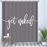 Eleroye 60 x 72 inches Shower Curtain Funny Cute Get Naked Fashionable Grey Background White Words Water Soap Machine Washable Fabric Bathroom Decor Set with Hook Bath Curtain