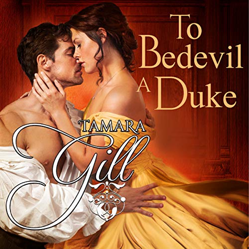 To Bedevil a Duke: Lords of London, Book 1