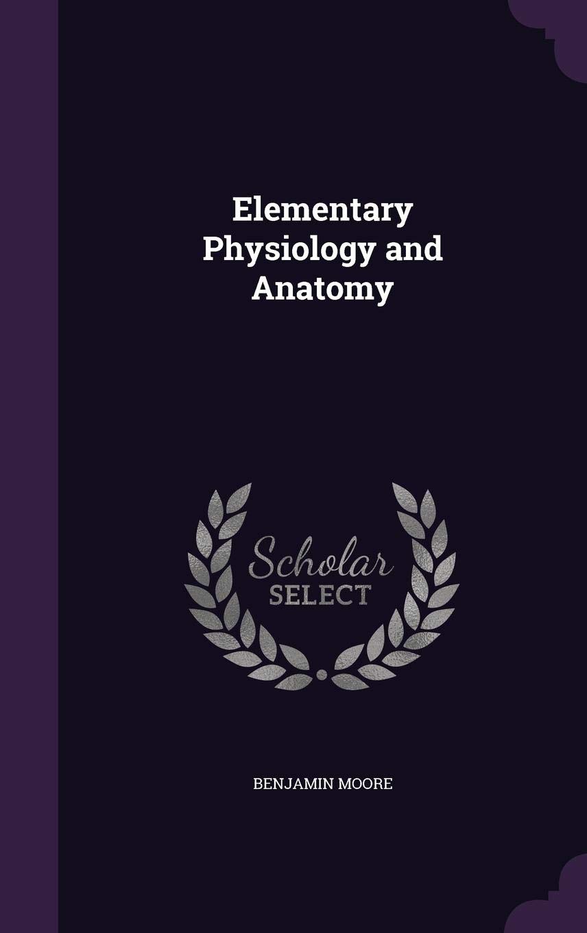 Elementary Physiology and Anatomy