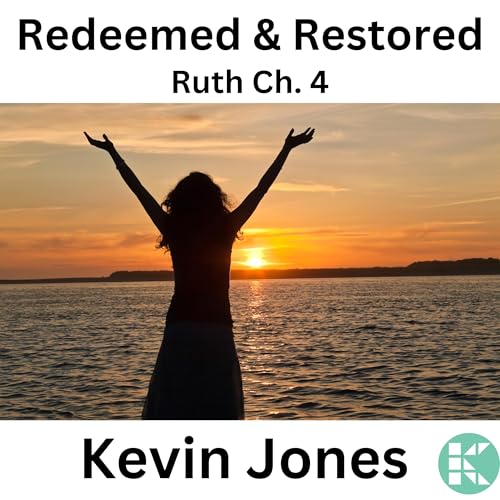 Ruth 4 - Redeemed & Restored