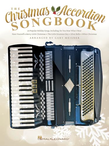 The Christmas Accordion Songbook | Holiday Sheet Music Collection for Accordion Players | Popular Christmas Songs Arranged for Solo Accordion | Festive Songbook for Intermediate Musicians