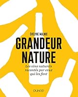 Grandeur nature - Les vins naturels racontés par ceux qui les font: Les vins naturels racontés par ceux qui les font 2100768891 Book Cover