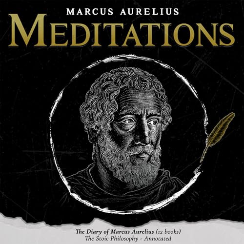 Meditations: The Diary of Marcus Aurelius (12 Books) - The Stoic Philosophy (Annotated) by Marcus Aurelius episode artwork