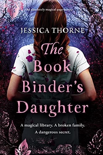 The Bookbinder's Daughter: An absolutely magical and gripping page-turner by [Jessica Thorne]