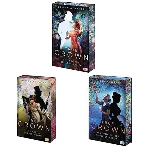 Olivia Atwater-Set: "True Crown - Die Lady und der Lord Magier" + "Der Mantel des Elfen-Lords" + "Das Duell mit dem dunklen Magier" (Die True-Crown-Reihe, Band 1-3)