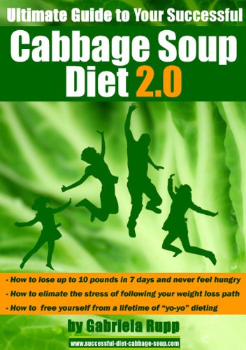 Cabbage Soup Diet 2.0 - The Ultimate Guide