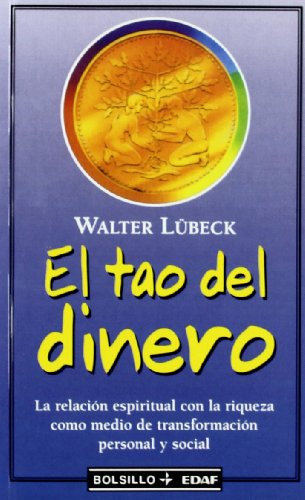 El Tao Del Dinero (Spanish Edition) [Spanish] 8441411212 Book Cover
