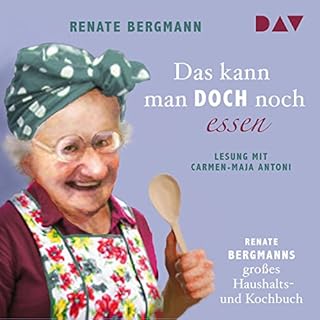 Das kann man doch noch essen: Renate Bergmanns großes Haushalts- und Kochbuch Titelbild