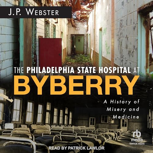 The Philadelphia State Hospital at Byberry by J.P. Webster episode artwork