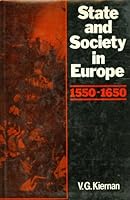 State & Society in Europe, 1550-1650 0631130438 Book Cover