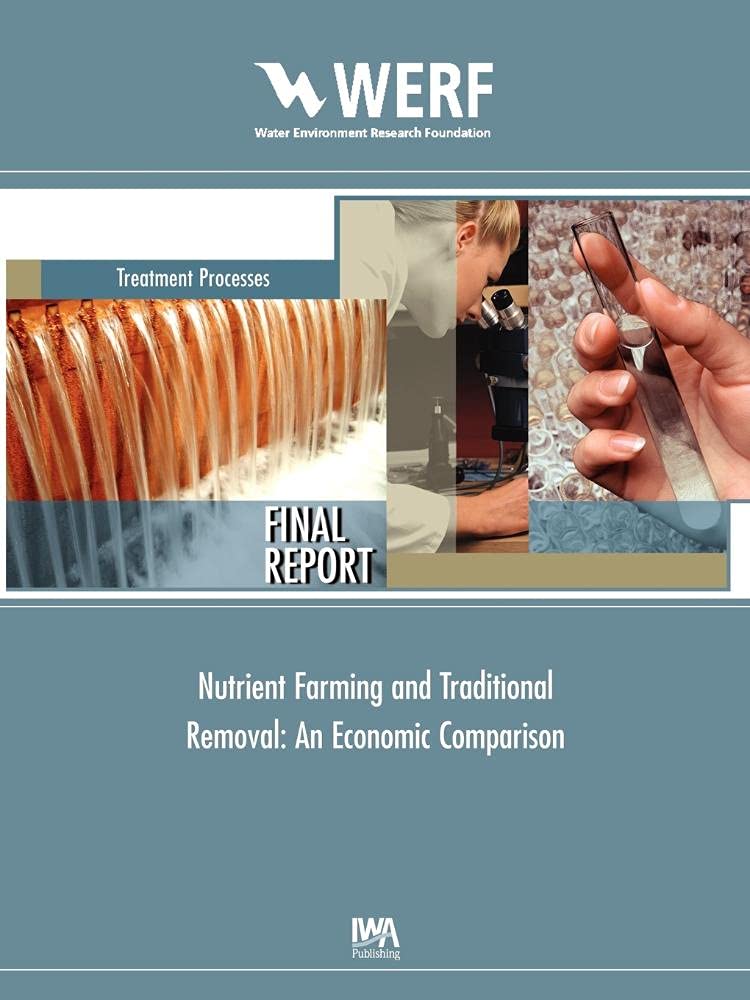 Nutrient Farming and Traditional Removal (WERF Research Report Series)