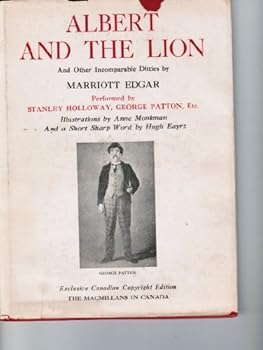 Albert and the Lion, and Other Incomparable Ditties By Marriott Edgar Performed by Stanley Holloway, George Patton, Etc.