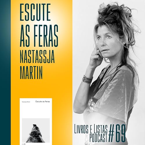 Escute as feras, de Nastassja Martin / Livros e Listas #69 cover art